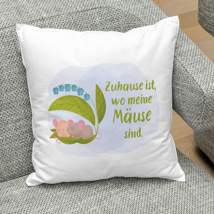 Kissen Zuhause ist, wo meine Mäuse sind mit oder ohne Füllung